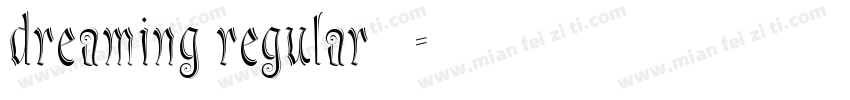 dreaming regular 常规字体转换